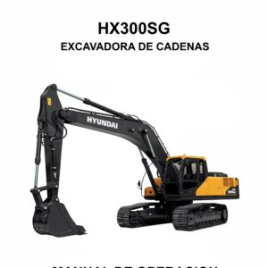 MANUAL DE OPERACION EXCAVADORA DE CADENAS HYUNDAI HX300SG-ESPAÑOL