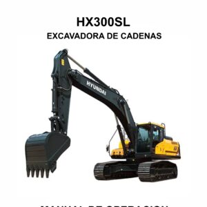 MANUAL DE OPERACION EXCAVADORA DE CADENAS HYUNDAI HX300SL-ESPAÑOL