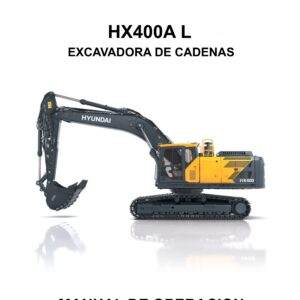 MANUAL DE OPERACION EXCAVADORA DE CADENAS HYUNDAI HX400A L-ESPAÑOL