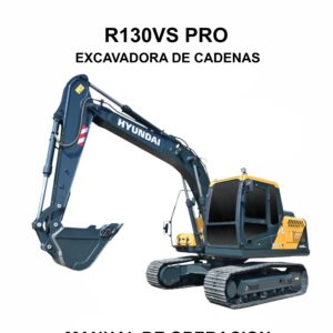 MANUAL DE OPERACION EXCAVADORA DE CADENAS HYUNDAI R130VS PRO-ESPAÑOL