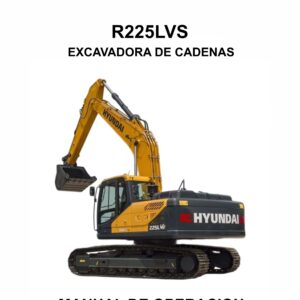 MANUAL DE OPERACION EXCAVADORA DE CADENAS HYUNDAI R225LVS-ESPAÑOL
