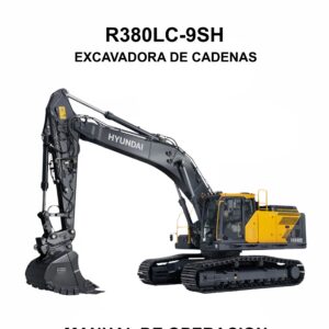 MANUAL DE OPERACION EXCAVADORA DE CADENAS HYUNDAI R380LC-9SH-ESPAÑOL