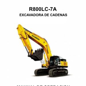 MANUAL DE OPERACION EXCAVADORA DE CADENAS HYUNDAI R800LC-7A-ESPAÑOL