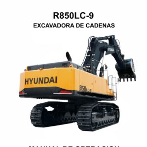 MANUAL DE OPERACION EXCAVADORA DE CADENAS HYUNDAI R850LC-9-ESPAÑOL