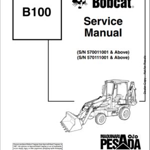SERVICE MANUAL Backhoe Loader B100 (S/N 570011001 & Above)
