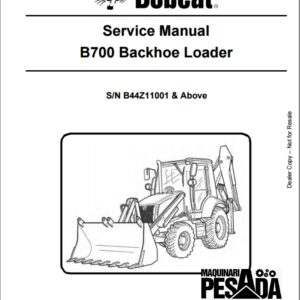 SERVICE MANUAL Backhoe Loader B700 SN B44Z11001 & Above