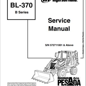 SERVICE MANUAL Backhoe Loader BL-370 B SERIES SN 572711001 & Above
