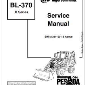 SERVICE MANUAL Backhoe Loader BL-370 B SERIES SN 573211001 & Above