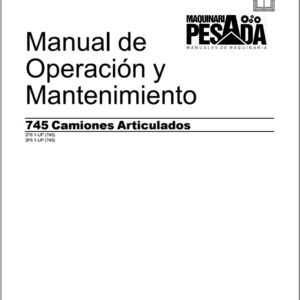 Manual de Operación y Mantenimiento CAMION ARTICULADO 745