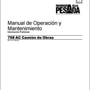 Manual de Operación y Mantenimiento CAMION DE OBRAS 798 AC