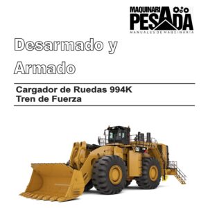 DESARMADO Y ARMADO CARGADOR DE RUEDAS 994K - TREN DE FUERZA