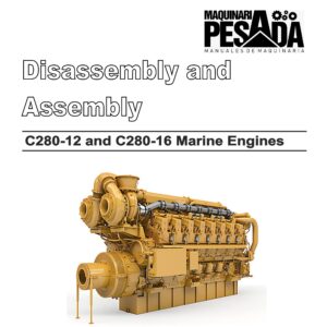 DISASSEMBLY AND ASSEMBLY  C280-12 and C280-16 Marine Engines