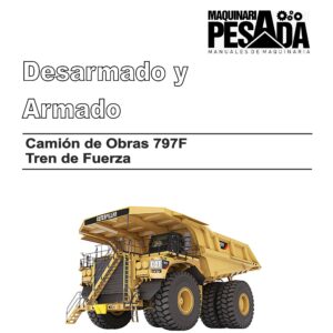 DESARMADO Y ARMADO CAMION DE OBRAS 797F - TREN DE FUERZA