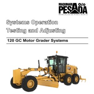 Testing and Adjusting 120 GC Motor Grader Systems