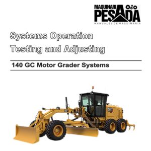 Testing and Adjusting 140 GC Motor Grader Systems